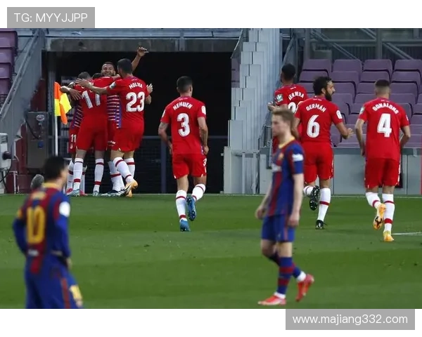 巴萨格拉纳达巅峰对决直播：西甲焦点战火热开打